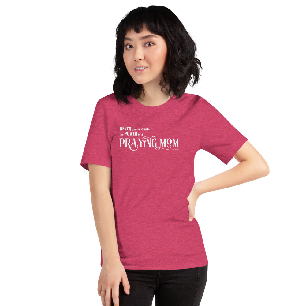 Never underestimate the power of a Praying Mom Short-sleeve unisex t –  Life Prep Tools