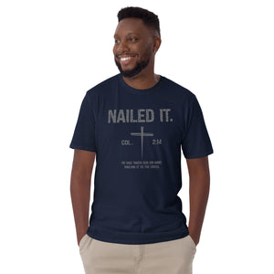 "Nailed It. Col 2:14 - He has taken our sin away.  Nailing it to the cross." Gildan Short-Sleeve Unisex T-Shirt