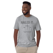 Load image into Gallery viewer, &quot;Nailed It. Col 2:14 - He has taken our sin away.  Nailing it to the cross.&quot; Gildan Short-Sleeve Unisex T-Shirt
