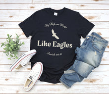 Load image into Gallery viewer, Isaiah 40 31, Faith T-shirt, Bible verse shirt, Faith apparel, Uplifting shirt, Christian Shirt, Eagle Shirt, Inspiration Shirt, Pastor gift
