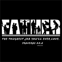 Load image into Gallery viewer, &quot;Father - The Toughest Job You&#39;ll Ever Love&quot; Unisex t-shirt
