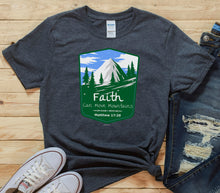 Load image into Gallery viewer, Faith can move Mountains, Matthew 17 20 Shirt, Mountain Shirt, Camping Shirt, Camping Gift, Nature T-Shirt, Hiking Shirt, Hiking T-Shirt
