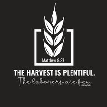 Load image into Gallery viewer, &quot;Matthew 9:37 - The Harvest is plentiful.&quot; Unisex t-shirt

