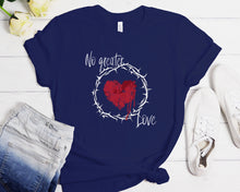 Load image into Gallery viewer, No greater Love, Jesus T-Shirt, Easter Shirt, Resurrection, Christ has risen shirt, No Greater Love Easter T-Shirt, Jesus Shirt, Happy Easter Shirt, Christian Easter Shirt, Cute Easter Shirt, Christian Easter, Easter Shirt, Bella+Canvas Short-Sleeve Unisex T-Shirt
