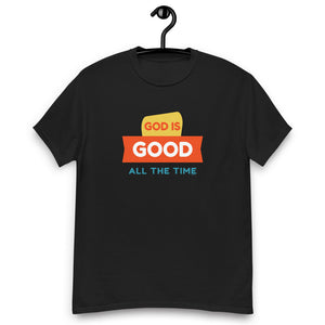 God is Good All the Time - Men's size heavyweight tee