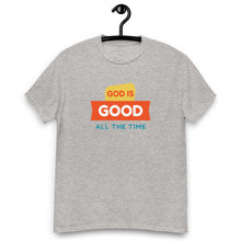 Load image into Gallery viewer, God is Good All the Time - Men&#39;s size heavyweight tee
