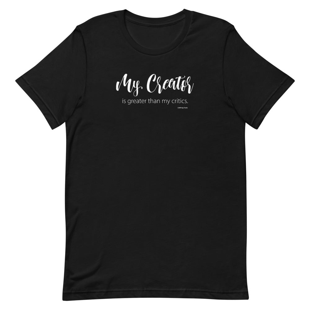 My Creator Is Greater Than My Critics Short-Sleeve Unisex T-Shirt