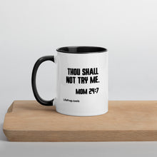 Load image into Gallery viewer, Thou Shall Not Try Me - Mom 24:7 Mug with Color Inside
