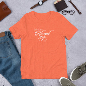 Living My Blessed Life Short-Sleeve Unisex T-Shirt