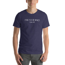 Load image into Gallery viewer, I Will Not Be Shaken Psalm 62:2 Short-Sleeve Unisex T-Shirt
