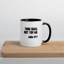 Load image into Gallery viewer, Thou Shall Not Try Me - Mom 24:7 Mug with Color Inside
