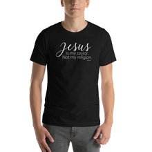 Load image into Gallery viewer, Jesus Is My Savior. Not my religion - Short-Sleeve Unisex T-Shirt
