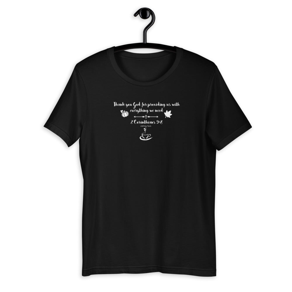 2 Corinthians 9:8 Themed T-Shirt - Thank you God for providing us with everything we need.