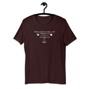 2 Corinthians 9:8 Themed T-Shirt - Thank you God for providing us with everything we need.