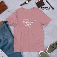 Load image into Gallery viewer, Living My Blessed Life Short-Sleeve Unisex T-Shirt
