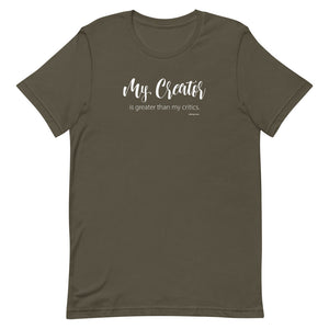 My Creator Is Greater Than My Critics Short-Sleeve Unisex T-Shirt