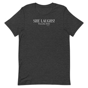 She Laughs Proverbs 31:25 Short-Sleeve Unisex T-Shirt