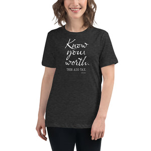 Know Your Worth Women's Relaxed T-Shirt