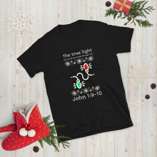 Load image into Gallery viewer, The True Light, Light tshirt, Christian Shirt, Christmas Shirt,  Light Of Christ, Be The Good, Religious Mom Shirt, Christmas Pajamas

