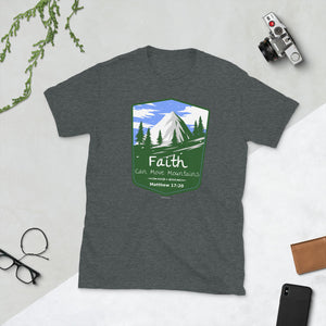 Faith can move Mountains, Matthew 17:20, Unisex T-Shirt