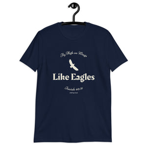 Fly High on Wings like Eagles - Isaiah 40:31 - Short-Sleeve Unisex T-Shirt - Tee Shirt, Christian Gift