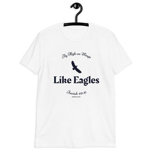 Fly High on Wings like Eagles - Isaiah 40:31 - Short-Sleeve Unisex T-Shirt - Tee Shirt, Christian Gift