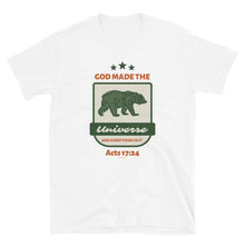 Load image into Gallery viewer, God made the universe and everything in it, Bear design on light colored shirts
