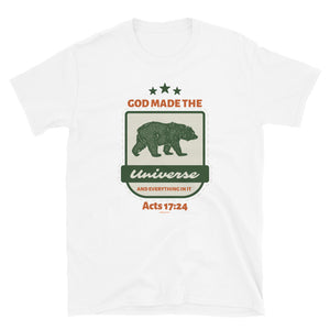 God made the universe and everything in it, Bear design on light colored shirts