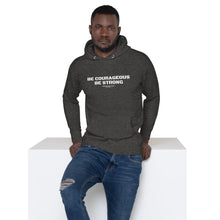 Load image into Gallery viewer, 1 Corinthians 16:13 - Be courageous. Be strong. - Unisex Hoodie

