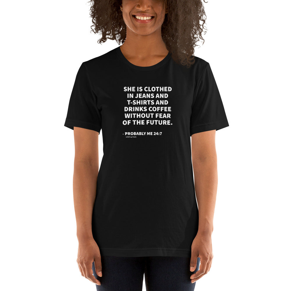 Probably Me 24:7 Short-Sleeve Unisex T-Shirt