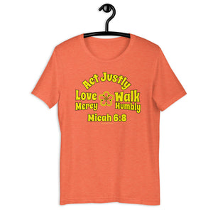 Micah 6:8 - Act Justly - Love Mercy - Walk Humbly | Compact Design | Short-Sleeve Unisex T-Shirt