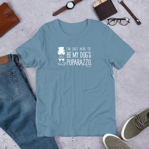 "I'm Just Here to be My Dog's Puparazzo" Short-Sleeve Unisex T-Shirt