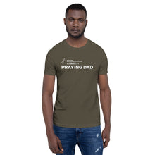 Load image into Gallery viewer, &quot;Never Underestimate the Power of a Praying Dad&quot; Unisex t-shirt
