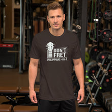 Load image into Gallery viewer, &quot;Don&#39;t Fret - Philippians 4:6-7&quot; Unisex t-shirt
