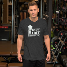 Load image into Gallery viewer, &quot;Don&#39;t Fret - Philippians 4:6-7&quot; Unisex t-shirt
