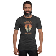 Load image into Gallery viewer, &quot;Jesus is Coming Soon. Stay Tuned!&quot; Unisex t-shirt
