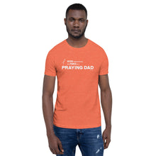 Load image into Gallery viewer, &quot;Never Underestimate the Power of a Praying Dad&quot; Unisex t-shirt
