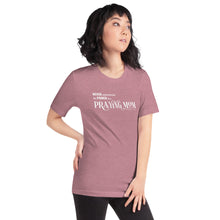 Load image into Gallery viewer, &quot;Never underestimate the power of a Praying Mom&quot; Short-sleeve unisex t-shirt
