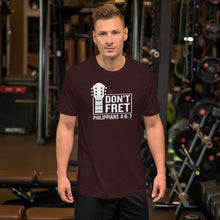 Load image into Gallery viewer, &quot;Don&#39;t Fret - Philippians 4:6-7&quot; Unisex t-shirt
