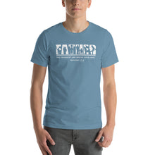 Load image into Gallery viewer, &quot;Father - The Toughest Job You&#39;ll Ever Love&quot; Unisex t-shirt
