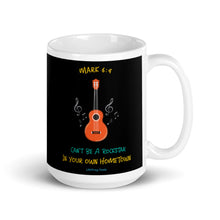 Load image into Gallery viewer, Can&#39;t Be A Rockstar In Your Own Hometown - Mark 6:4 - Mug
