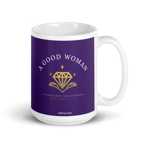 Proverbs 31:10 - A good woman is worth more than diamonds - Mug