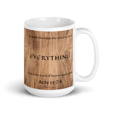Load image into Gallery viewer, Acts 17:24 - The God who made the universe and everything in it is the Lord of heaven and earth - Mug
